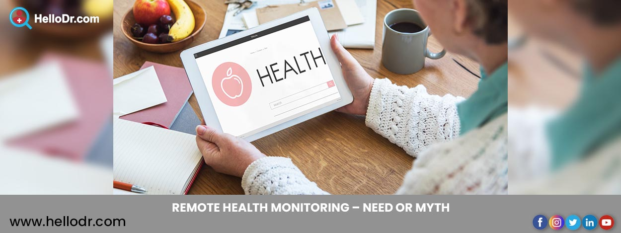 Remote Health Monitoring – Need or Myth