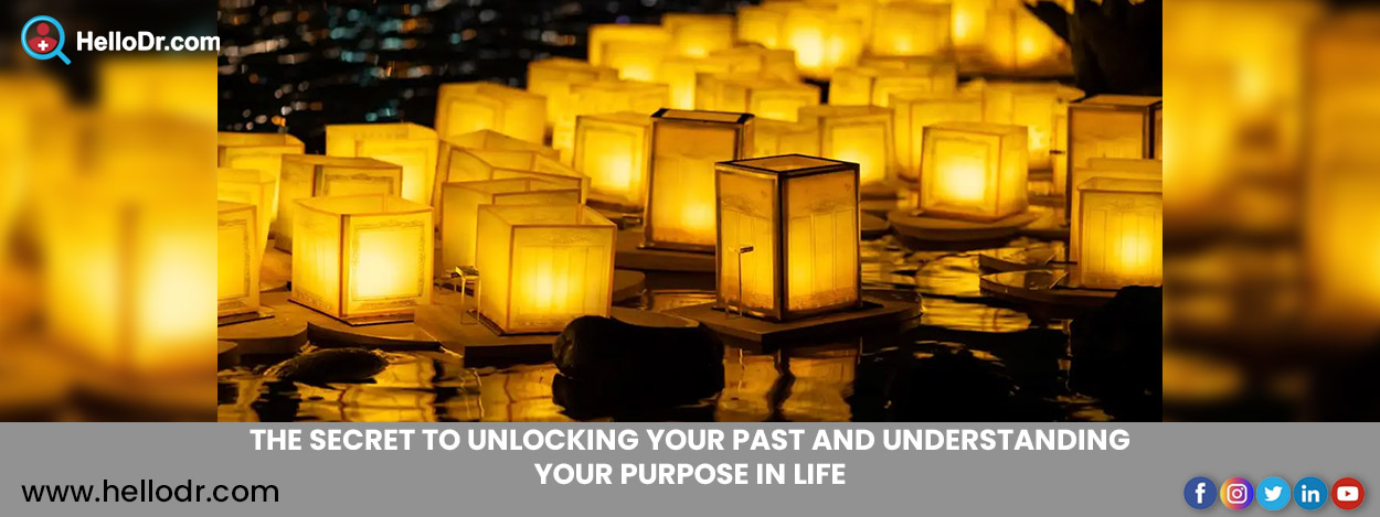 Secret To Unlocking Your Past And Purpose In Life