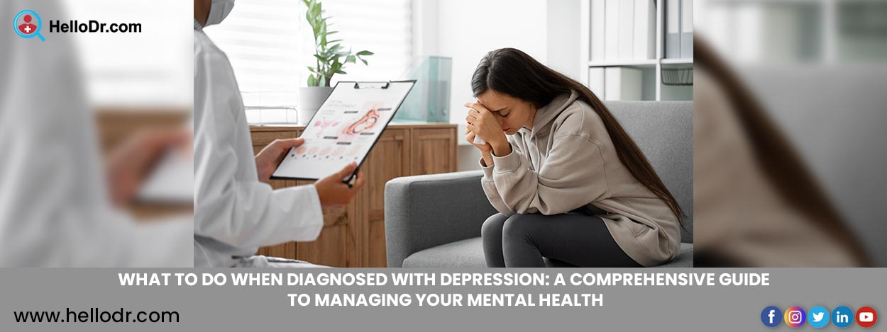 What to Do When Diagnosed with Depression: a Comprehensive Guide to Managing Your Mental Health