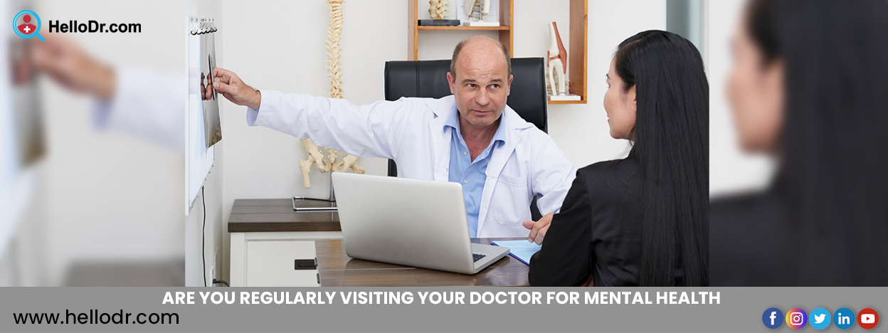 ARE YOU REGULARLY VISITING YOUR DOCTOR FOR MENTAL HEALTH?