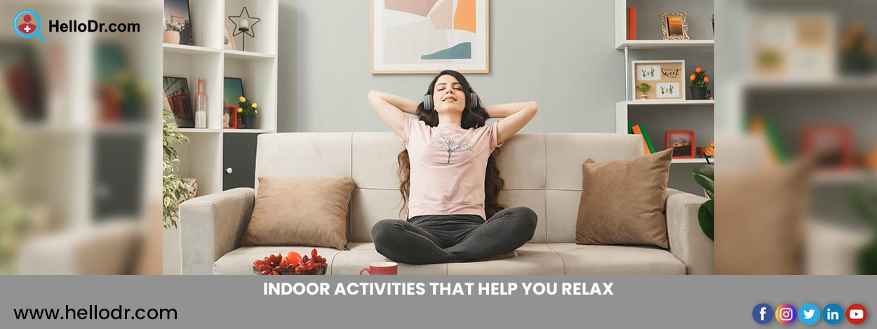 Indoor Activities That Help You Relax 
