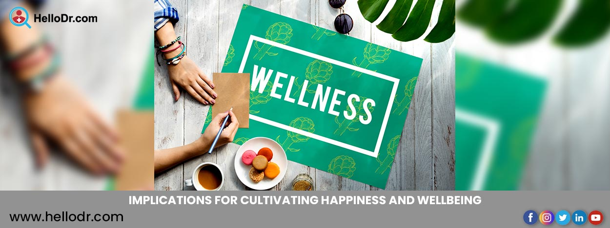 Implications for Cultivating Happiness and Wellbeing
