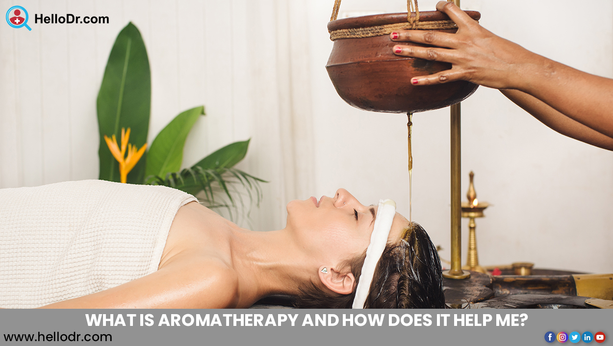 What Is Aromatherapy And How Does It Helps Me?