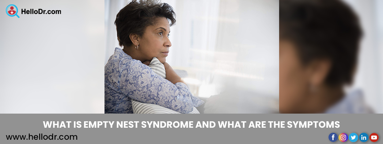 What Is Empty Nest Syndrome And What Are The Symptoms?