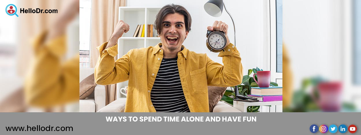 Ways to Spend Time Alone and Have Fun 